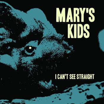 Mary's Kids- I Can’t See Straight 7" > LTD TO 200 ON WHITE WAX! - Ghost Highway - Dead Beat Records