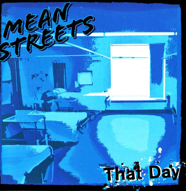 Mean Streets- That Day 7" - LONGSHOT - Dead Beat Records