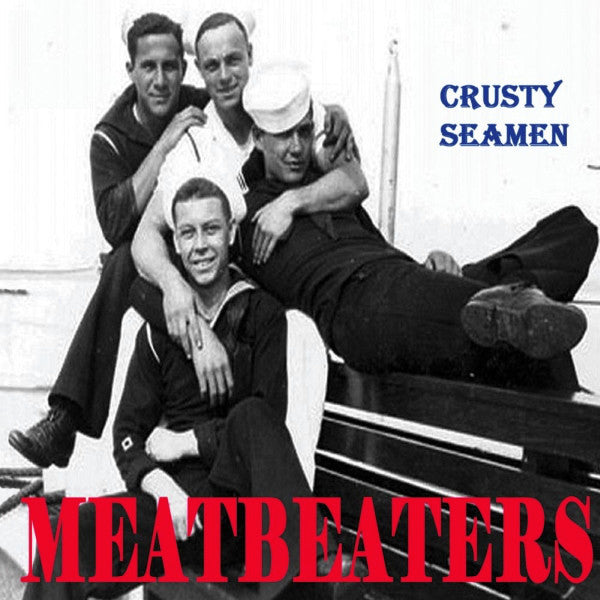 Meatbeaters- Crusty Seamen CD ~COSMIC PSYCHOS!