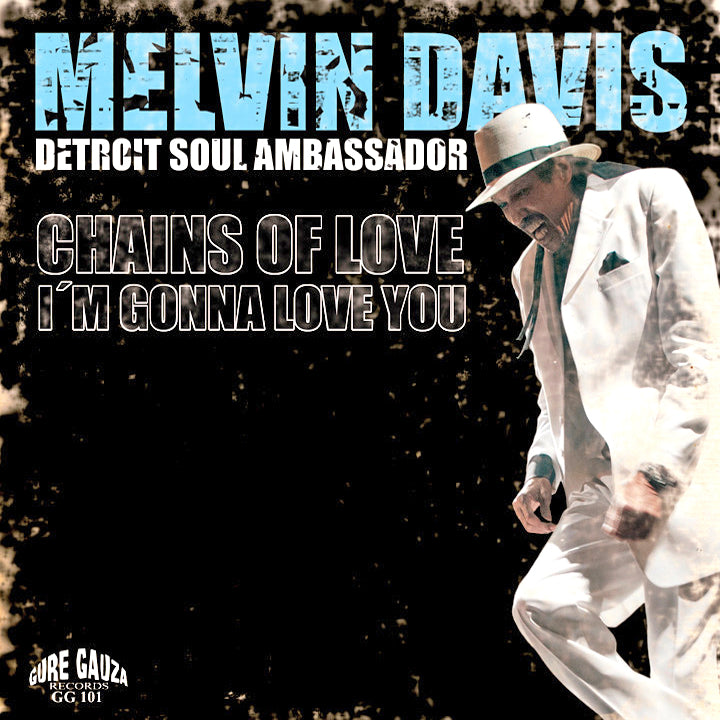 Melvin Davis- Chains Of Love 7” ~DETROIT SOUL LEGEND / DIRTBOMBS!