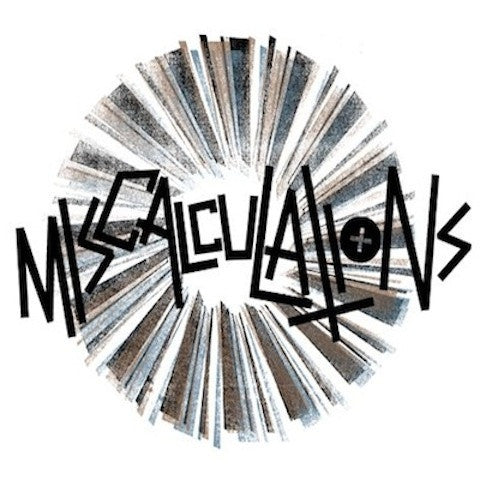 Miscalculations- S/T 7" ~EX GAGGERS! - NO FRONT TEETH - Dead Beat Records