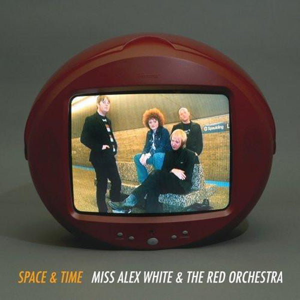 Miss Alex White & The Red Orchestra- Space & Time LP ~EX CLONE DEFECTS!