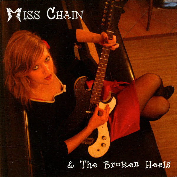 Miss Chain And The Broken Heels - S/T 7" ~RARE RED WAX LTD TO 200!