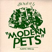 Modern Pets- Platsic Mind 7” ~KILLER! - Rock Star - Dead Beat Records