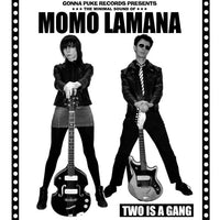Momo Lamana- Two Is A Gang LP ~300 PRESSED! - Gonna Puke - Dead Beat Records