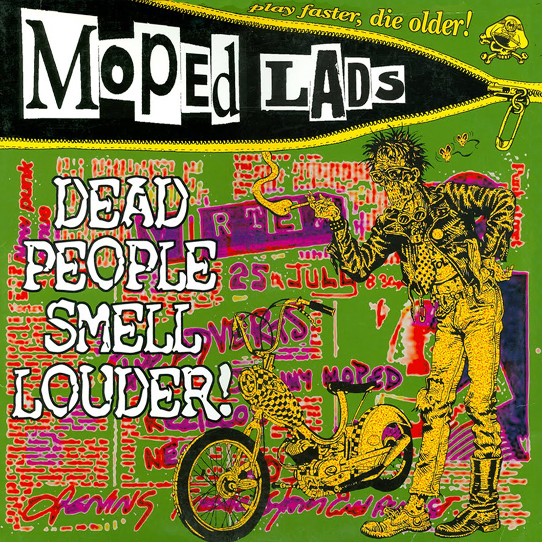 Moped Lads- Dead People Smell Louder LP ~DICTATORS!