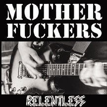 Motherfuckers- Relentless LP - Handsome Dan - Dead Beat Records