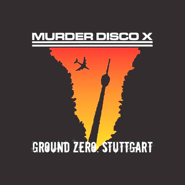 Murder Disco X- Ground Zero: Stuttgart LP ~EX DETESTATION