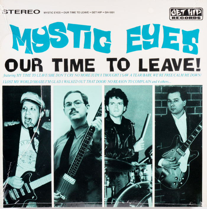 Mystic Eyes- Our Time To Leave LP - Get Hip - Dead Beat Records