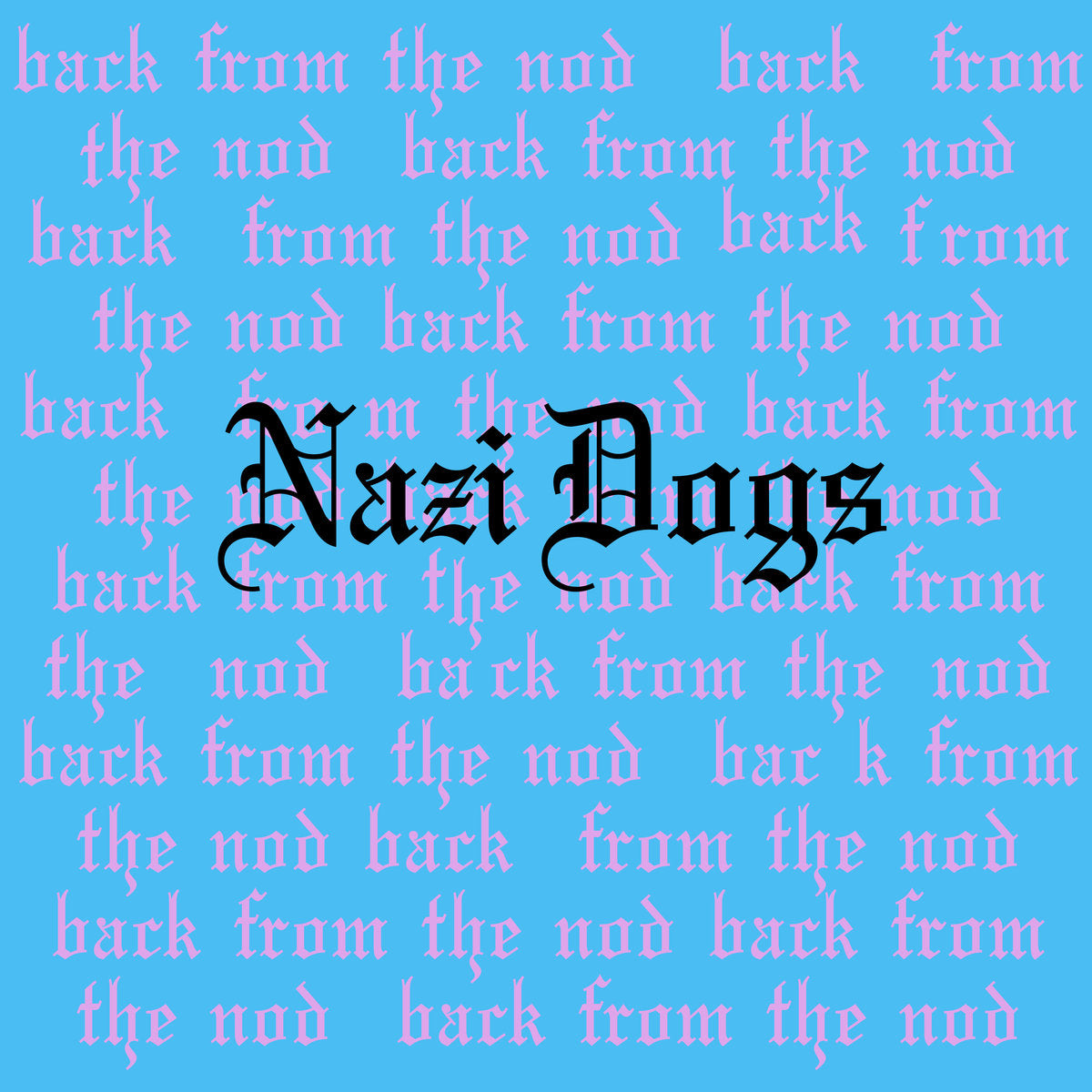 Nazi Dogs- Back From The Nod LP ~KILLER!