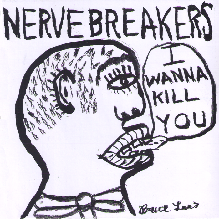 Nervebreakers- I Wanna Kill You 7" - Get Hip - Dead Beat Records
