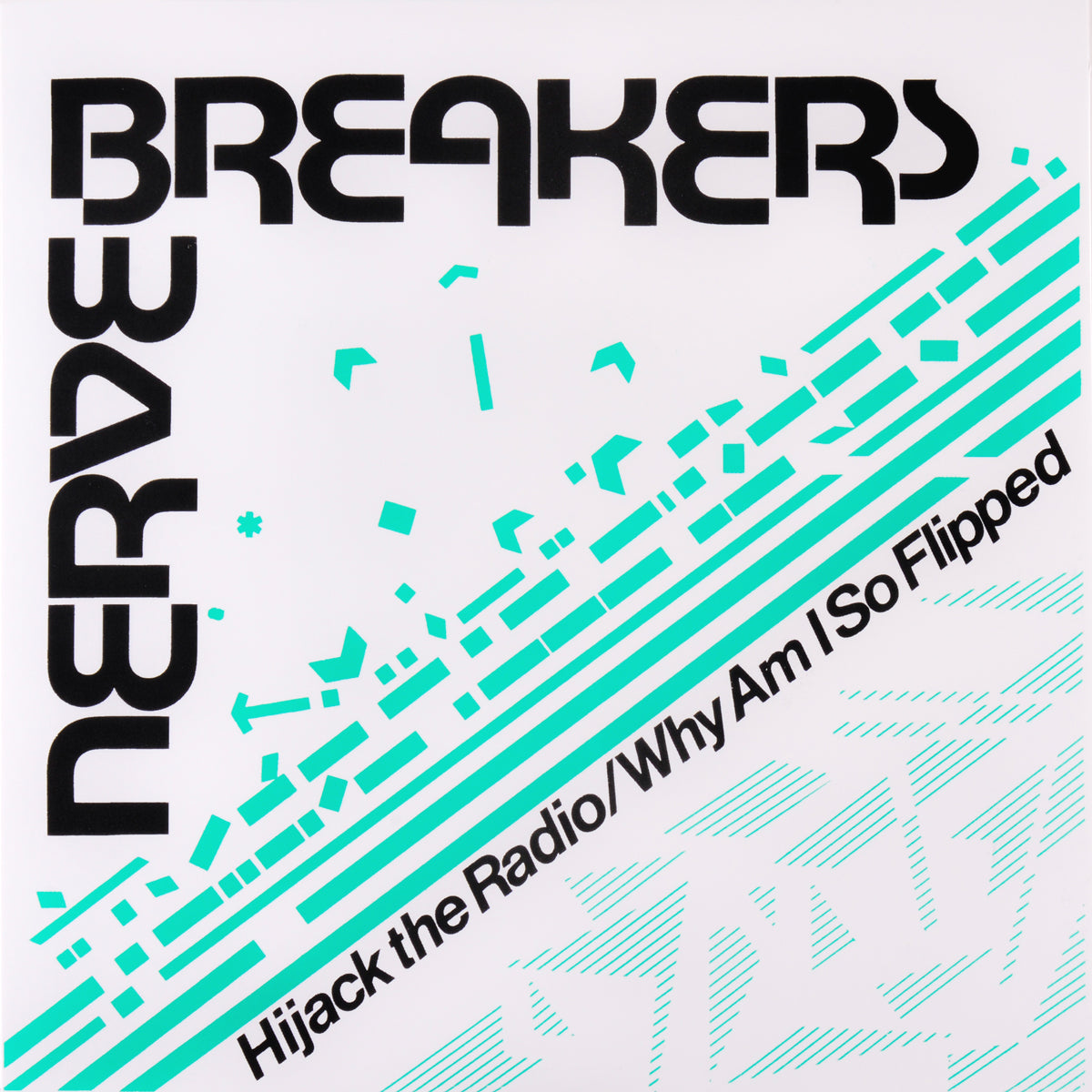 Nervebreakers- Hijack The Radio 7" ~REISSUE!