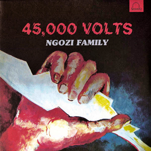Ngozi Family- 45,000 Volts CD ~RARE REISSUE W/ BONUS TRACK!