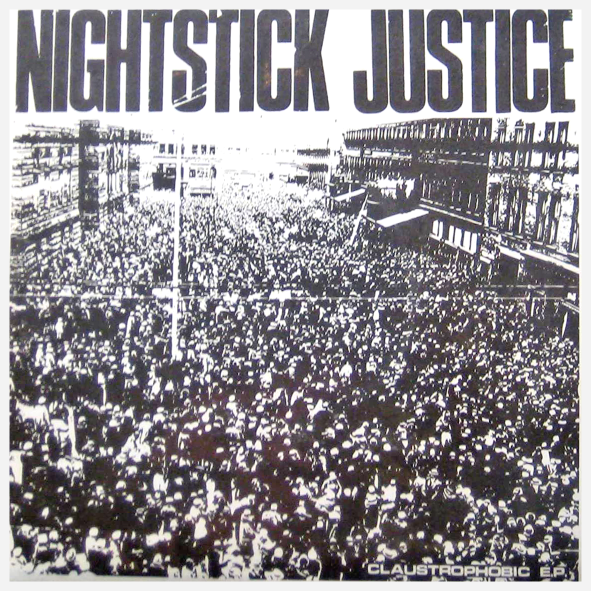 Nightstick Justice - Claustrophobic 7” ~THE FIX!