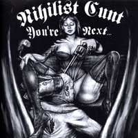 Nihilist Cunt- You’re Next 7” W/ STENCIL!! - Suburban White Trash - Dead Beat Records