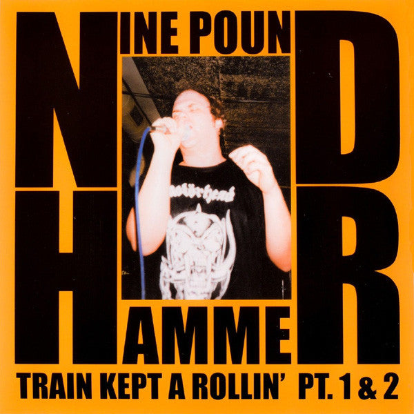 Nine Pound Hammer- Train Kept A Rollin 7" ~NASHVILLE PUSSY! - Get Hip - Dead Beat Records