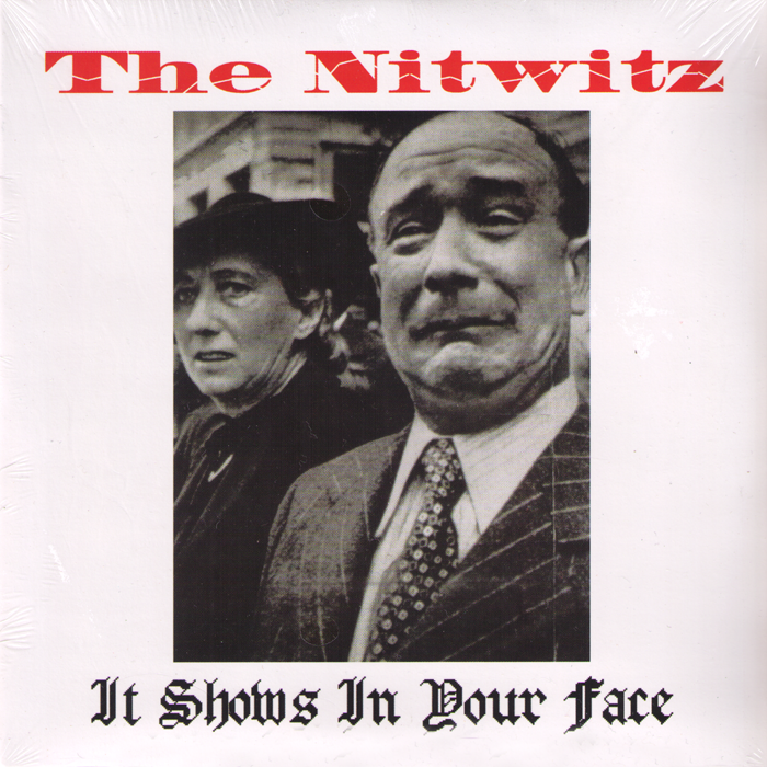 Nitwitz- It Shows In Your Face 7" ~HELLACOPTERS!