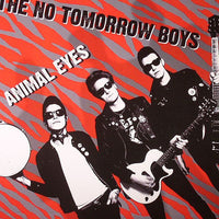 No Tomorrow Boys- Animal Eyes 7" ~300 PRESSED! - NO FRONT TEETH - Dead Beat Records