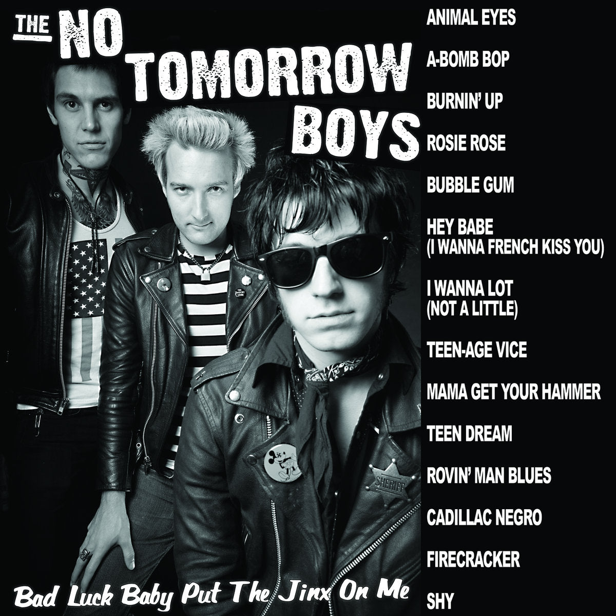 The No Tomorrow Boys-  Bad Luck Baby Put The Jinx On Me LP