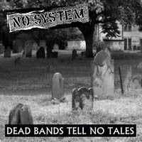 No System- Dead Bands Tell No Tales 7” - No Way - Dead Beat Records
