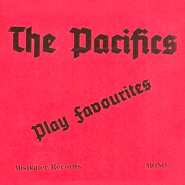 The Pacifics- Play Favourites 7" ~DUKES OF HAMBURG!