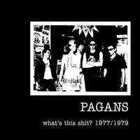 THE PAGANS - What's This Shit? 1977/1979 LP - Thermionic - Dead Beat Records