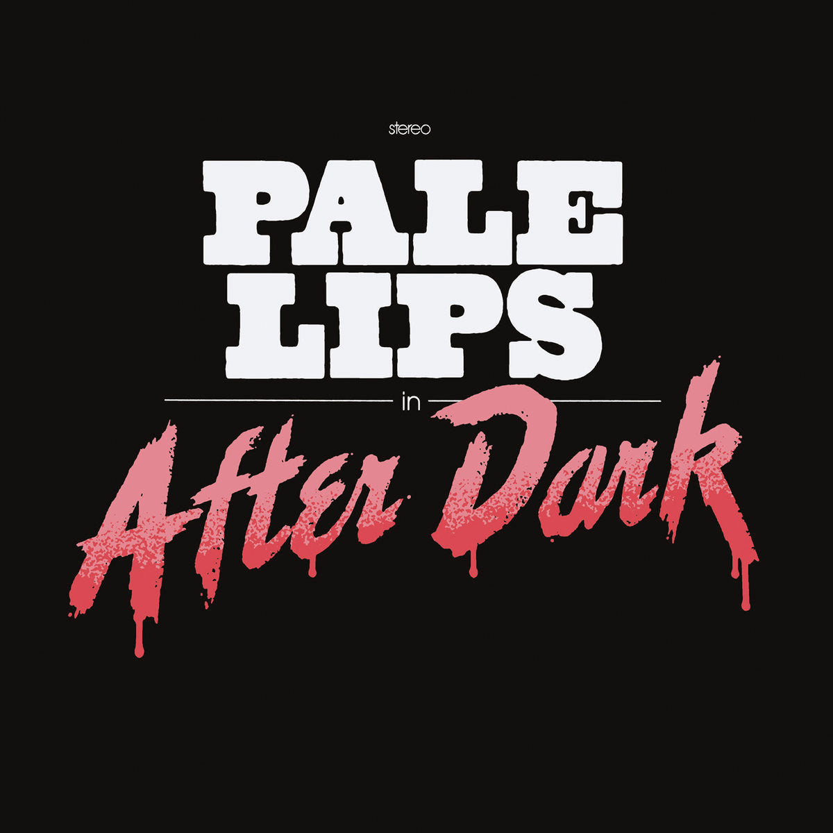 Pale Lips- After Dark LP ~BOBBYTEENS!