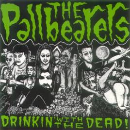 The Pallbearers- Drinkin With The Dead 7” - Transparent - Dead Beat Records