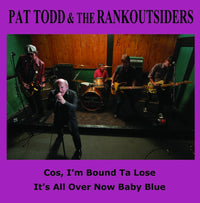 Pat Todd & The Rankoutsiders- Cos I’m 7” ~LTD TO 190 ON PURPLE! - Ghost Highway - Dead Beat Records