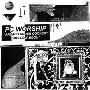 PC Worship- Preach Under Cooked 7" - Sophmore Lounge - Dead Beat Records