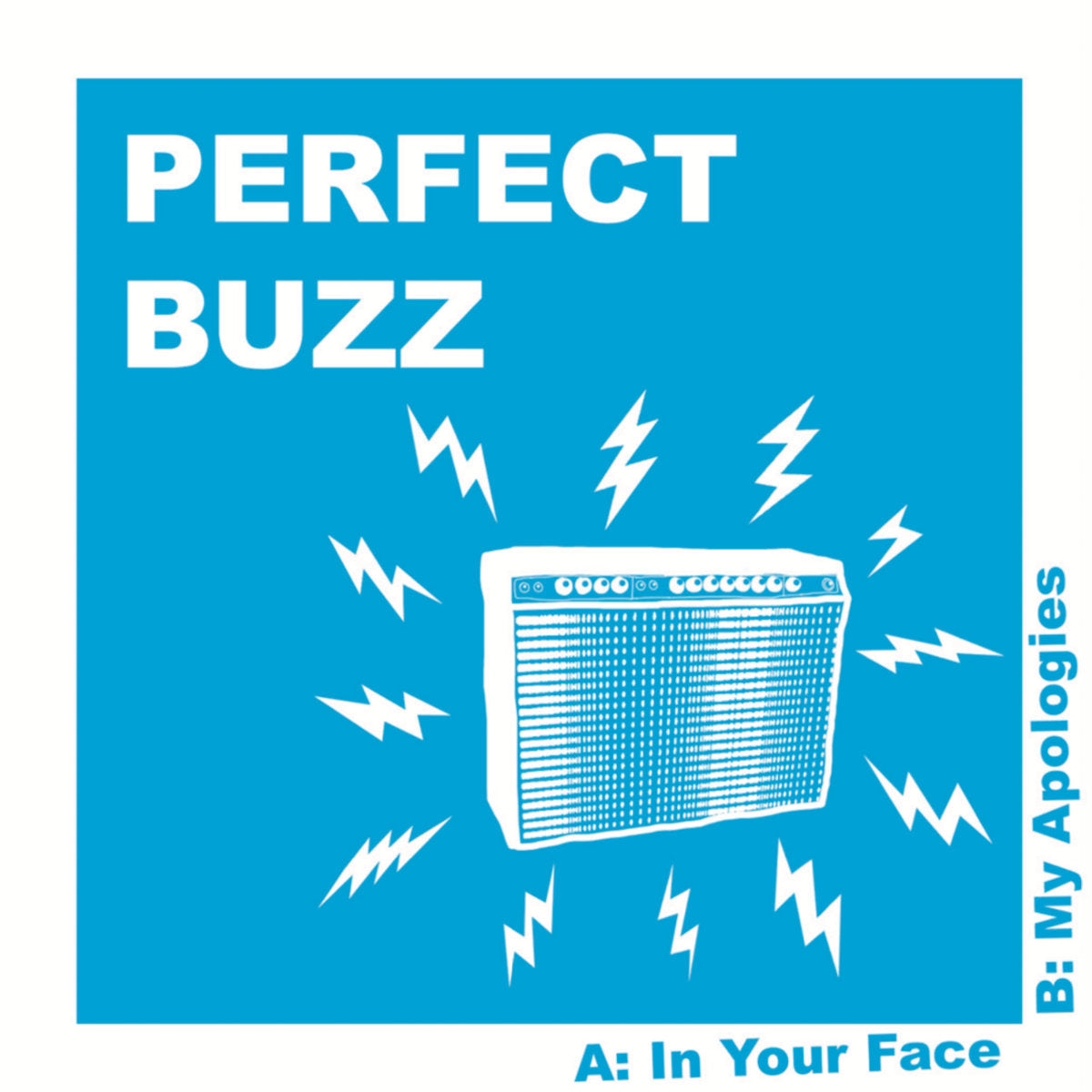 Perfect Buzz- In Your Face 7” ~EX SUICIDE NOTES / PURE COUNTRY GOLD!