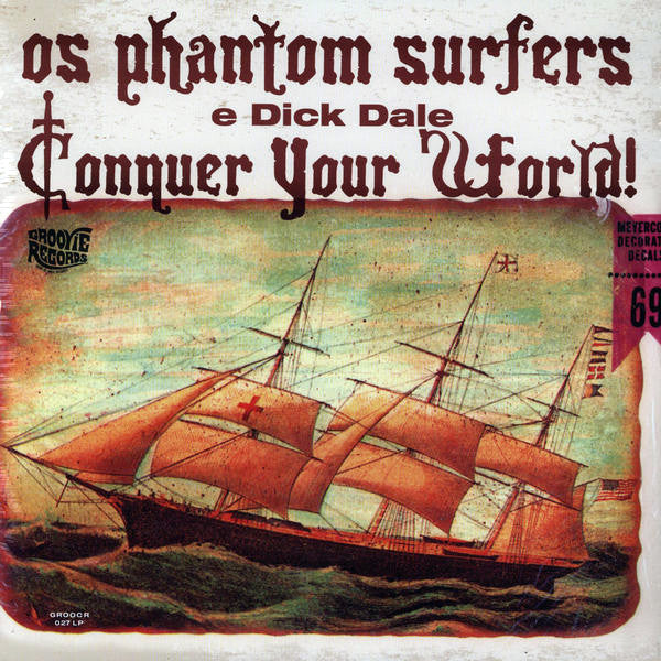 Phantom Surfers And Dick Dale-  Conquer Your World LP ~REISSUE! - Groovie - Dead Beat Records