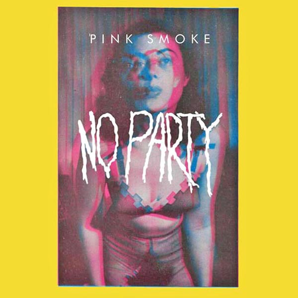 Pink Smoke - No Party CS ~MARKED MEN / LTD TO 100!