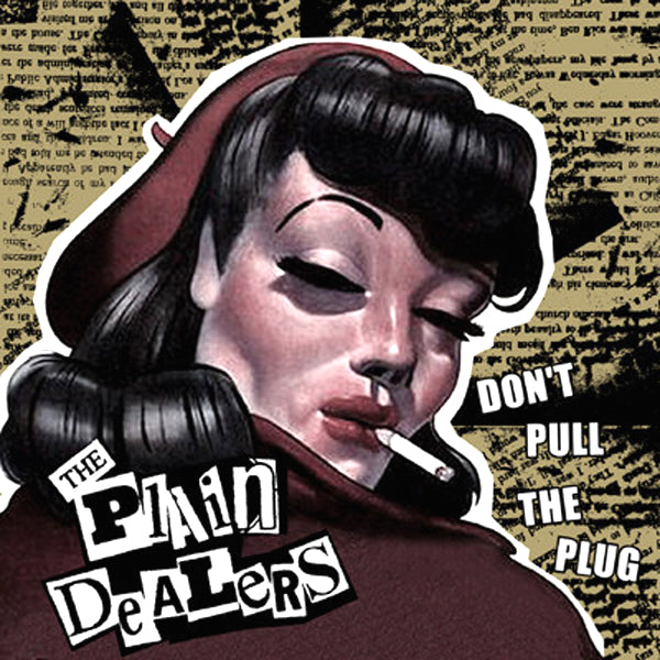 Plain Dealers- Don’t Pull The Plug 7” ~RARE ACETATE COVER LTD TO 50 W/ STICKER!