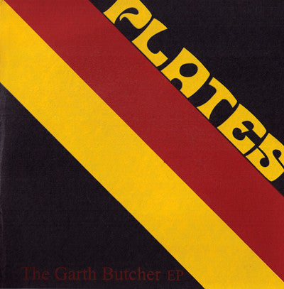Plates- The Garth Butcher EP 7" - Feral Kid - Dead Beat Records