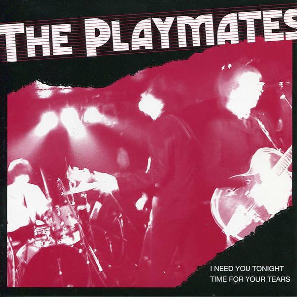 Playmates- I Need You Tonight 7" ~SPONSORS!