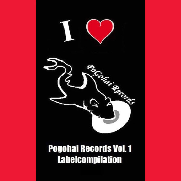 V/A-I Love Pogohai Records Vol. #1 CS TAPE ~WHIPSTRIKER! - Pogohai - Dead Beat Records