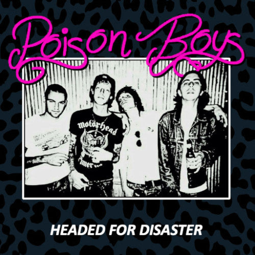 Poison Boys- Headed For Disaster 7” ~COVER LTD TO 200! - NO FRONT TEETH - Dead Beat Records