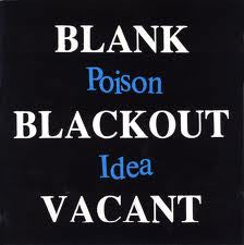 Poison Idea- Blank Blackout Vacant LP - Unknown - Dead Beat Records