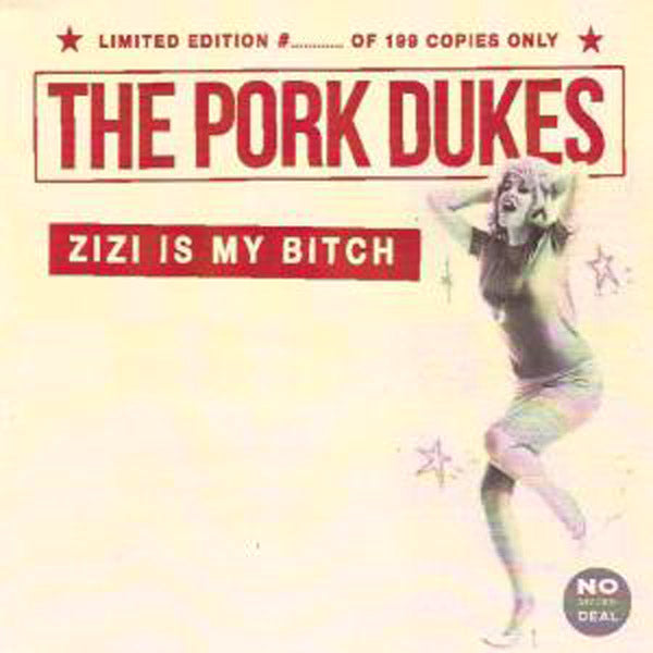 Pork Dukes- Zi Zi Is My Bitch CD ~RARE 199 MADE!