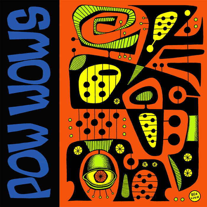 Pow Wows- Shock Corridor 7" ~RARE ORANGE WAX! - Get Hip - Dead Beat Records