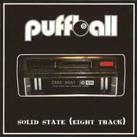 Puffball- Solid State (Eight Track) 10" ~ZEKE! - Dead Beat - Dead Beat Records