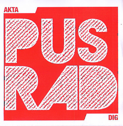PUSRAD- Akta Dig 7” ~RED WAX LTD TO 100! - Ken Rock - Dead Beat Records