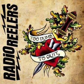 RADIO REELERS - To Dumb To Quit 7" - NO FRONT TEETH - Dead Beat Records