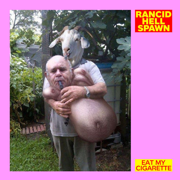 Rancid Hell Spawn- Eat My Cigarette 7” - Wrench - Dead Beat Records