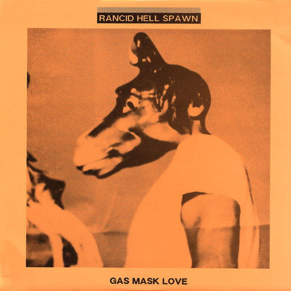 Rancid Hell Spawn- Gas Mask Love LP - Wrench - Dead Beat Records