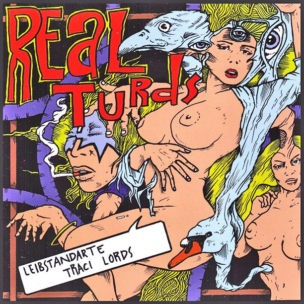 Real Turds- Leibstandarte Traci Lords LP ~CRIME KAISERS!
