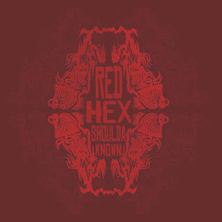 Red Hex- Shoulda Known 7” ~KILLER! - No Manufacturer - Dead Beat Records