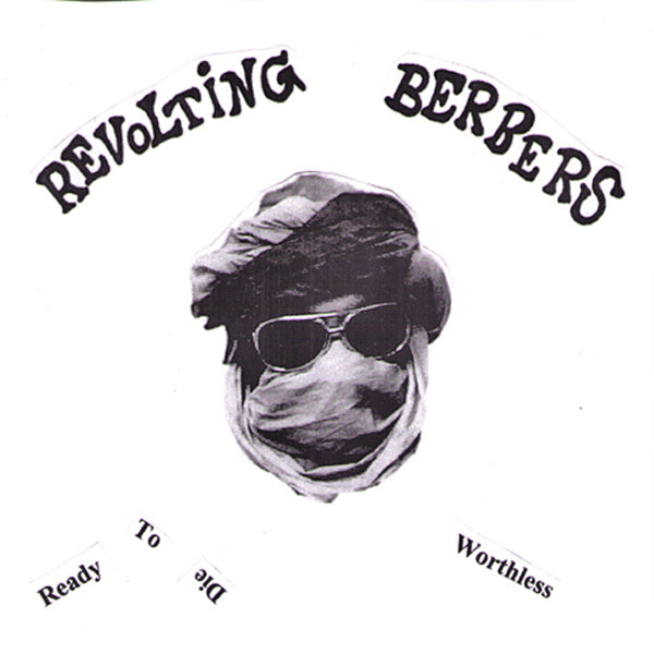 Revolting Berbers- Ready To Die 7"~REATARDS!