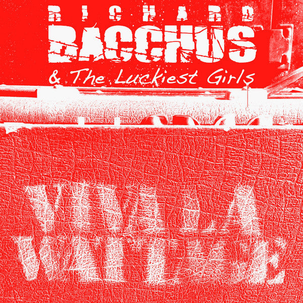 Richard Bacchus & The Luckiest Girls- Viva La Wattage LP ~EX D GENERATION / RARE WHITE WAX!